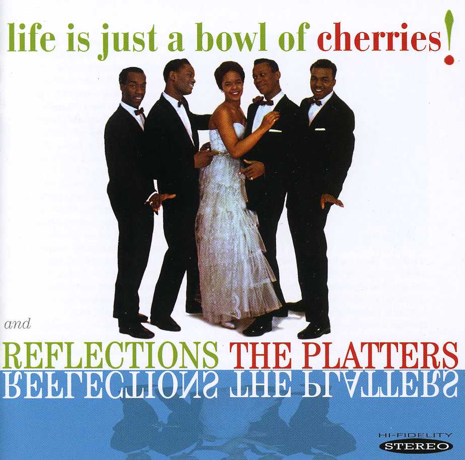 LIFE IS JUST A BOWL OF CHERRIES / REFLECTIONS