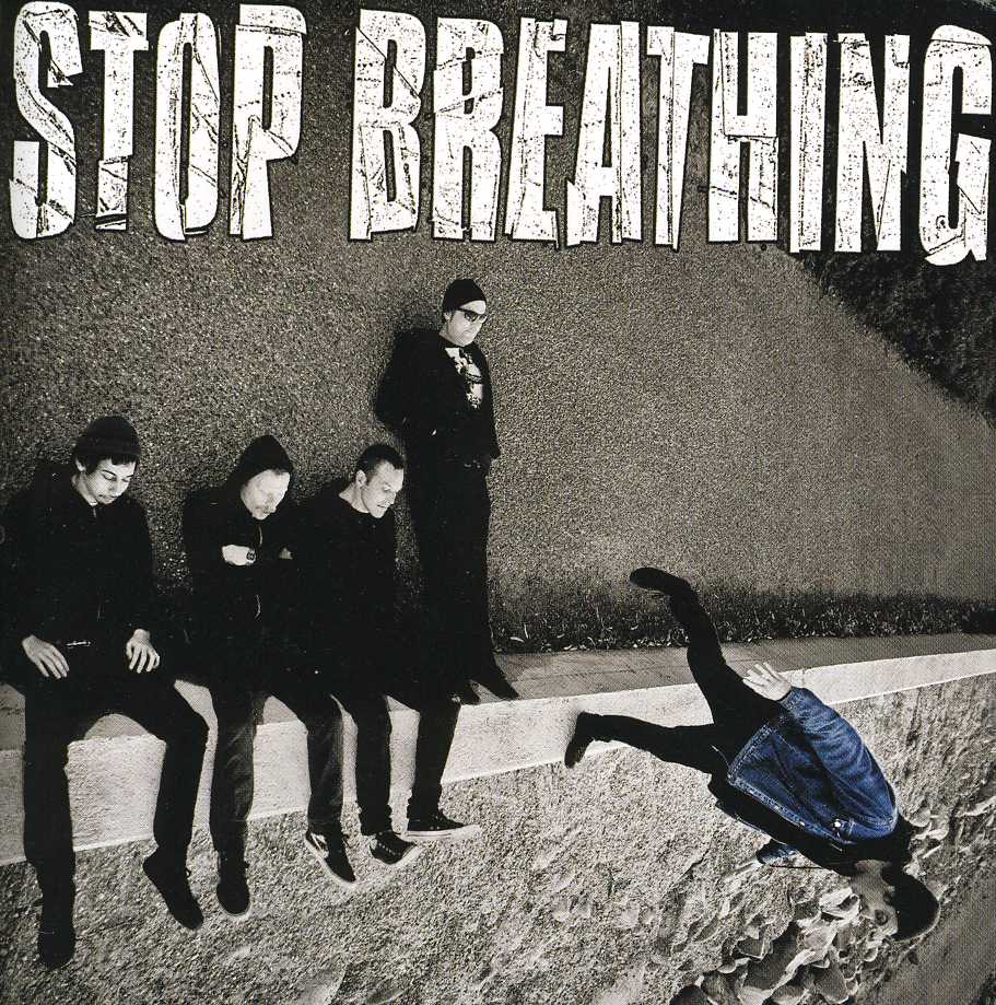 STOP BREATHING