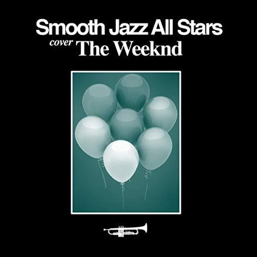 SMOOTH JAZZ TRIBUTE TO THE WEEKND (MOD)