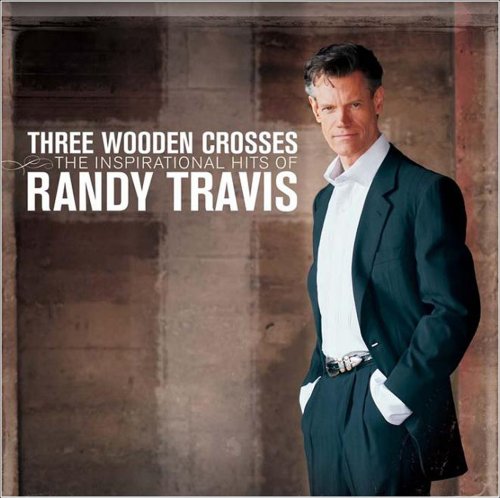 THREE WOODEN CROSSES: THE INSPIRATIONAL HITS OF