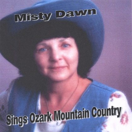 MISTY DAWN SINGS OZARK MOUNTAIN COUNTRY