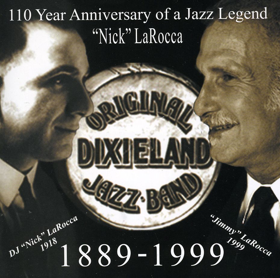110 YEAR ANNIVERSARY OF JAZZ LEGEND: NICK LAROCCA
