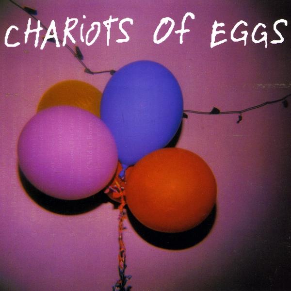 CHARIOTS OF EGGS