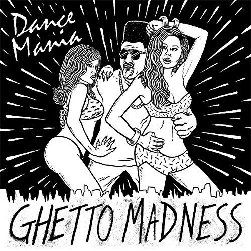 DANCE MANIA: GHETTO MADNESS / VARIOUS (DIG)