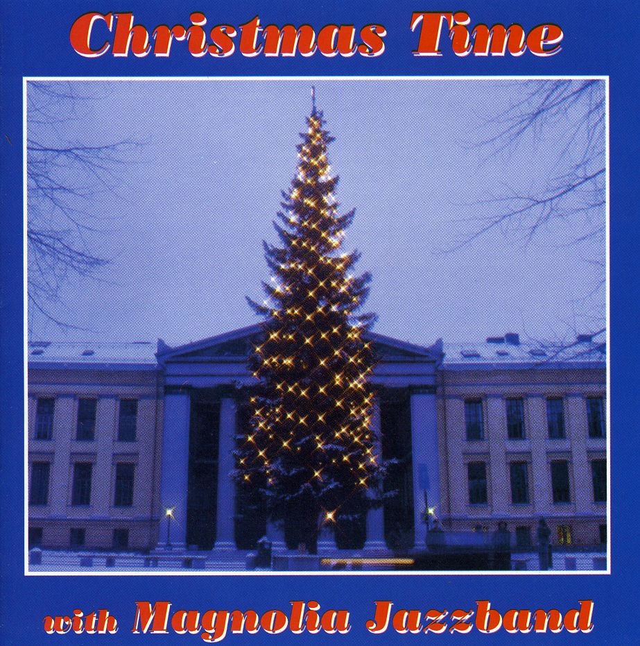 CHRISTMAS TIME WITH THE MAGNOLIA JAZZ BAND