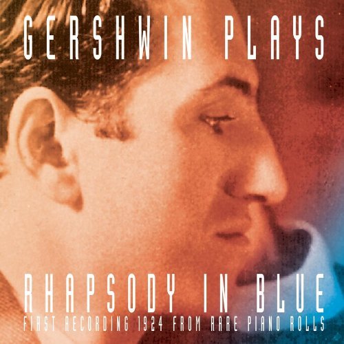 GERSHWIN PLAYS RHAPSODY IN BLUE (RMST)