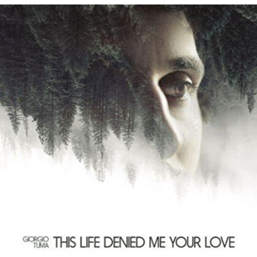THIS LIFE DENIED ME YOUR LOVE (LTD) (WHT) (DLCD)