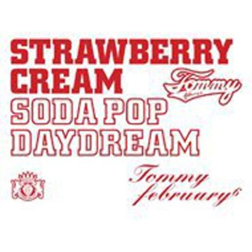 STRAWBERRY CREAM SODA POP: DAYDREAM