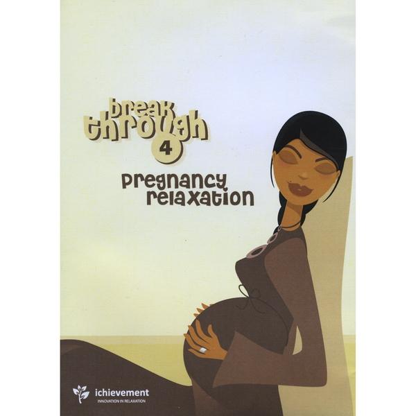 BREAKTHROUGH 4 PREGNANCY RELAXATION