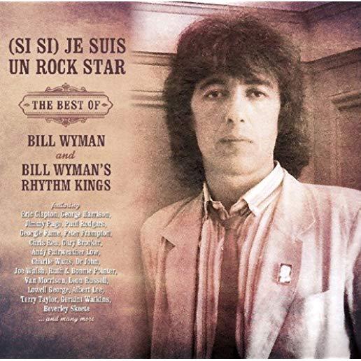(SI SI) JE SUIS UN ROCK STAR: BEST OF BILL WYMAN