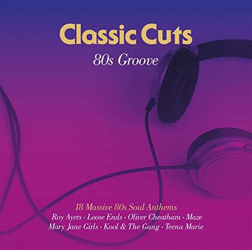 CLASSIC CUTS: 80S GROOVE / VARIOUS (UK)
