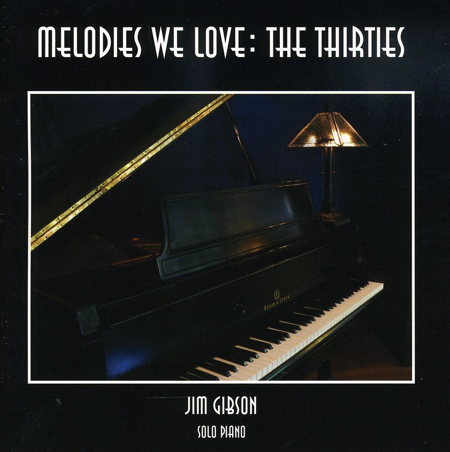 MELODIES WE LOVE: THE THIRTIES