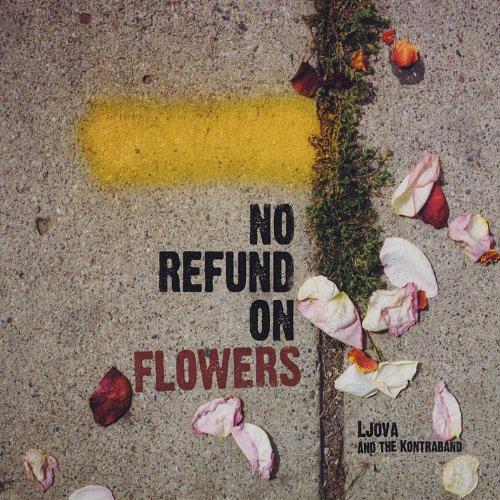 NO REFUND ON FLOWERS