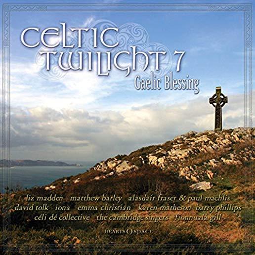 CELTIC TWILIGHT 7: GAELIC BLESSING / VARIOUS