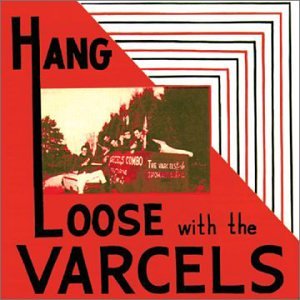 HANG LOOSE WITH THE VARCELS
