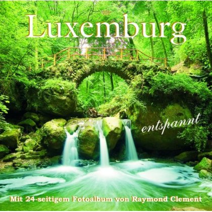 LUXEMBURG ENTSPANNT (LUXEMBURG IS RELAXING)