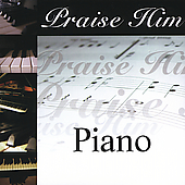 PRAISE HIM ON THE PIANO / VARIOUS