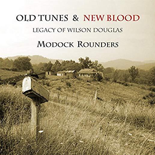 OLD TUNES & NEW BLOOD / LEGACY OF WILSON DOUGLAS