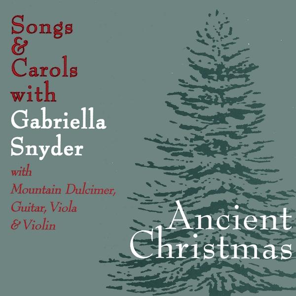 ANCIENT CHRISTMAS SONGS & CAROLS