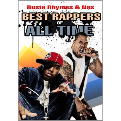 BEST RAPPERS OF ALL TIME: BUSTA RHYMES & NAS (2PC)