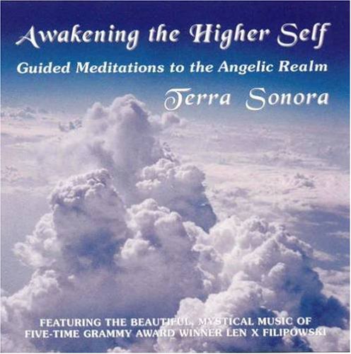 AWAKENING THE HIGHER SELF-GUIDED MEDITATIONS TO TH