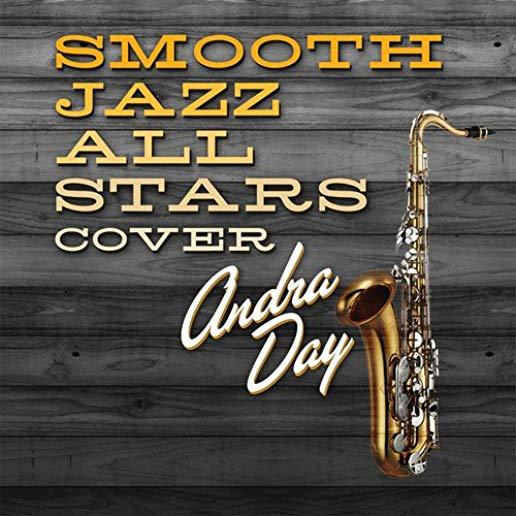 SMOOTH JAZZ ALL STARS COVER ANDRA DAY (MOD)