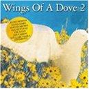WINGS OF A DOVE 2 / VARIOUS (MOD)