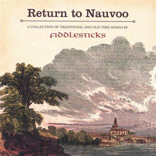 FIDDLESTICKS: RETURN TO NAUVOO / VARIOUS