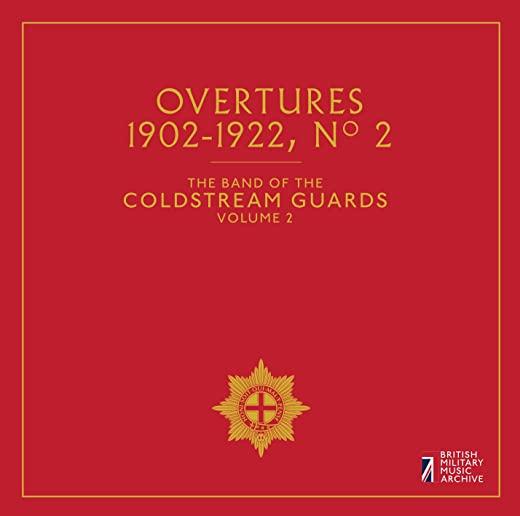 BAND OF COLDSTREAM GUARDS 2: OVERTURES 1902-1922