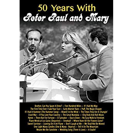 50 YEARS WITH PETER PAUL & MARY