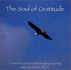 SOUL OF GRATITUDE-A SACRED LENS GUIDED IMAGERY CD