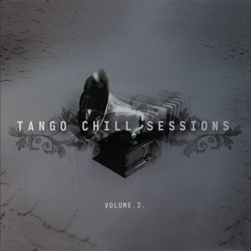 TANGO CHILL SESSIONS 2 / VARIOUS (MOD) (DIG)
