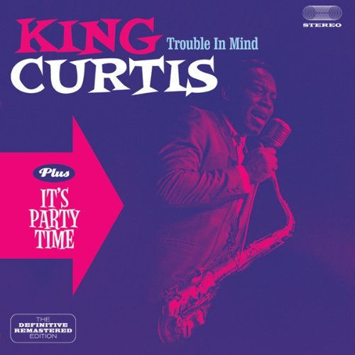 TROUBLE IN MIND / IT'S PARTY TIME (BONUS TRACKS)