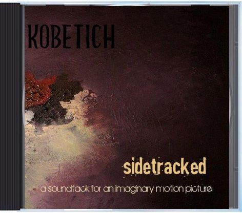 SIDETRACKED: SOUNDTRACK FOR IMAGINARY MOTION PICTU