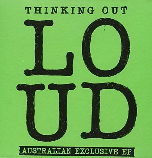 THINKING OUT LOUD: AUSTRALIAN EXCLUSIVE EP (AUS)
