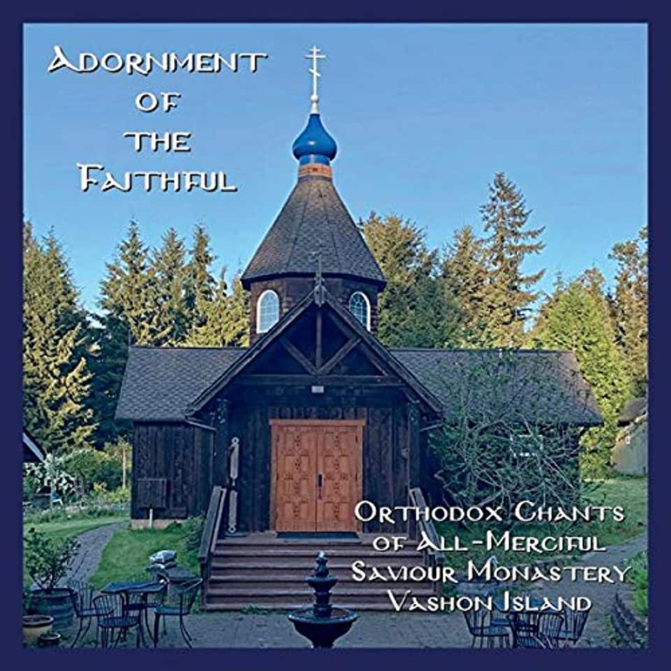 ADORNMENT OF THE FAITHFUL: ORTHODOX CHANTS FROM