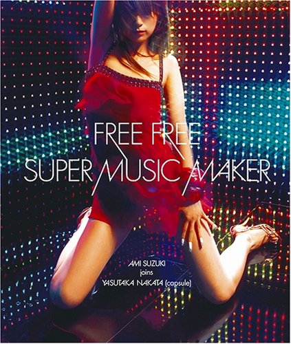 FREE FREE/SUPERMUSIC MAKER (JPN)