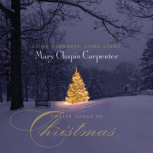 COME DARKNESS COME LIGHT: TWELVE SONGS CHRISTMAS