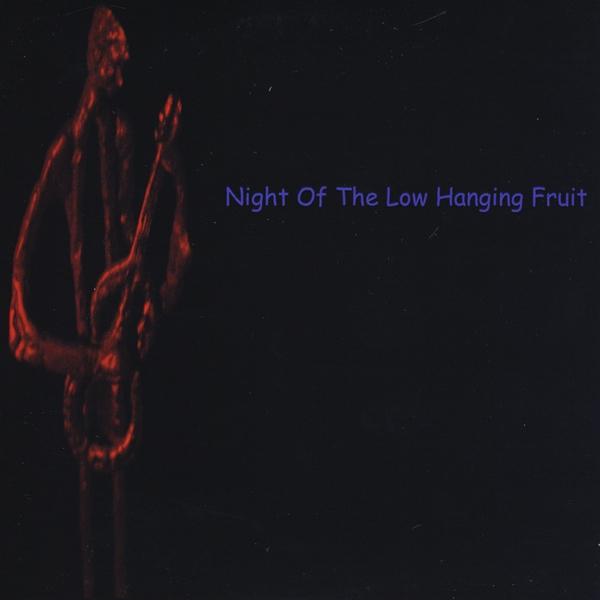 NIGHT OF THE LOW HANGING FRUIT (CDR)