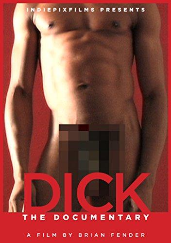 DICK: THE DOCUMENTARY (ADULT)