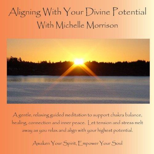 ALIGNING WITH YOUR DIVINE POTENTIAL (CDR)