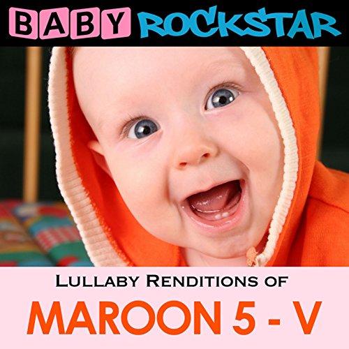 LULLABY RENDITIONS OF MAROON 5
