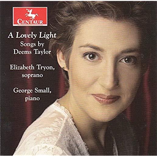 LOVELY LIGHT - SONGS BY DEEMS TAYLOR