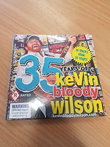 35 YEARS OF KEVIN BLOODY WILSON (AUS)