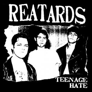 TEENAGE HATE / FUCK ELVIS HERES THE REATARDS