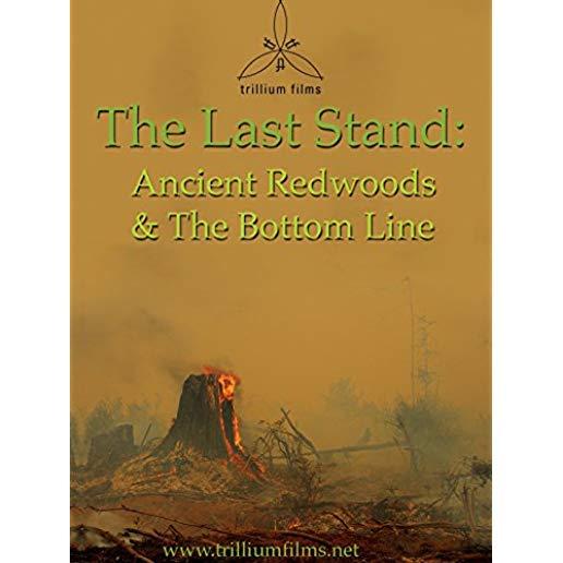 LAST STAND: ANCIENT REDWOODS & THE BOTTOM LINE