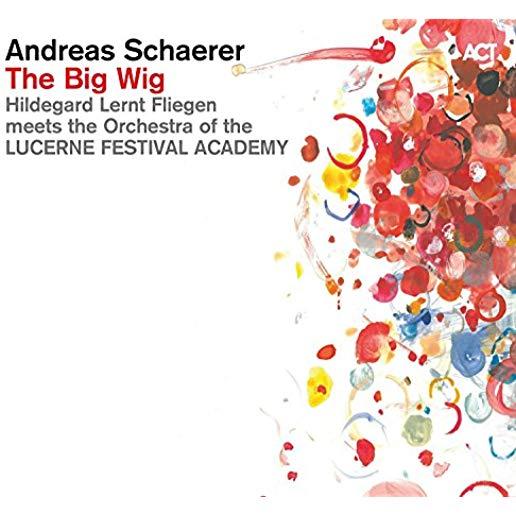 ANDREAS SCHAERER: BIG WIG