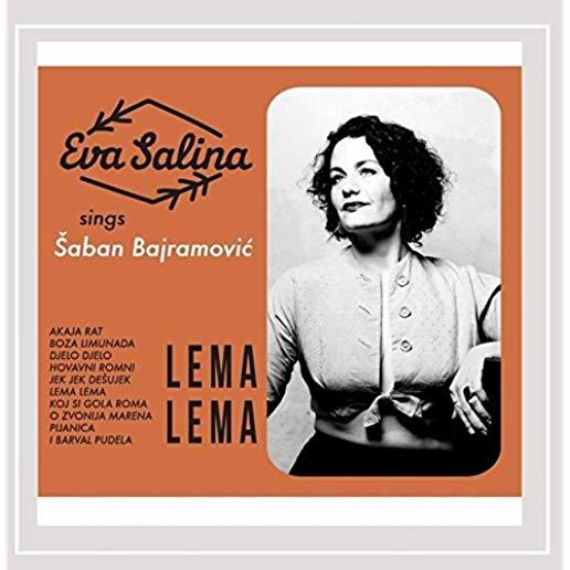 LEMA LEMA: EVA SALINA SINGS SABAN BAJRAMOVIC