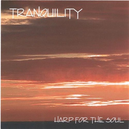 TRANQUILITY- HARP FOR THE SOUL