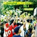 DANCEHALL TO THE CORE I / VARIOUS